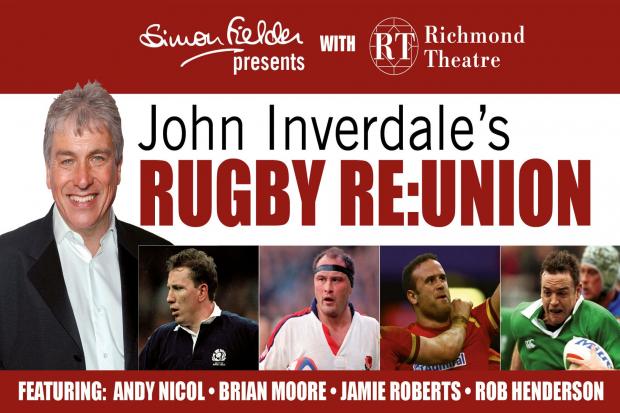 John Inverdale's  Rugby Re:Union takes place at Richmond Theatre on Sunday, March 18